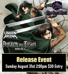 Union Arena - Attack on Titan Release Event - 8/31/25 @ 2:00pm